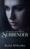 [The Deadwood Hunter 04] • Surrender (The Deadwood Hunter Series Book 4)